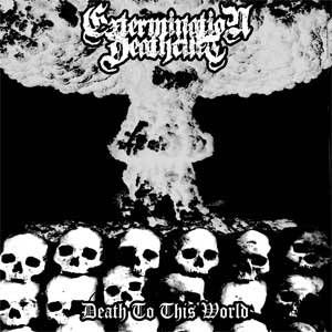 Extermination Deathcult : Death to This World